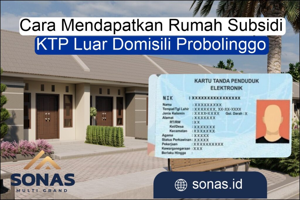 Cara Mendapatkan Rumah Subsidi KTP Luar Domisili Probolinggo