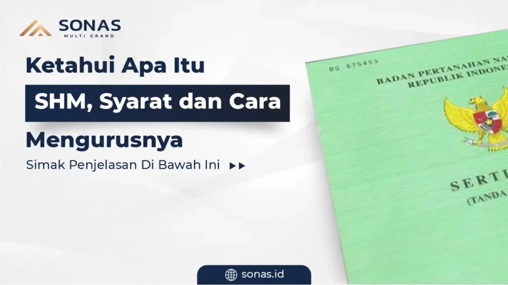 Ketahui Apa Itu SHM, Syarat dan Cara Mengurusnya
