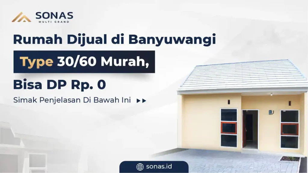 Rumah Dijual di Banyuwangi Type 3060 Murah, Bisa DP Rp. 0