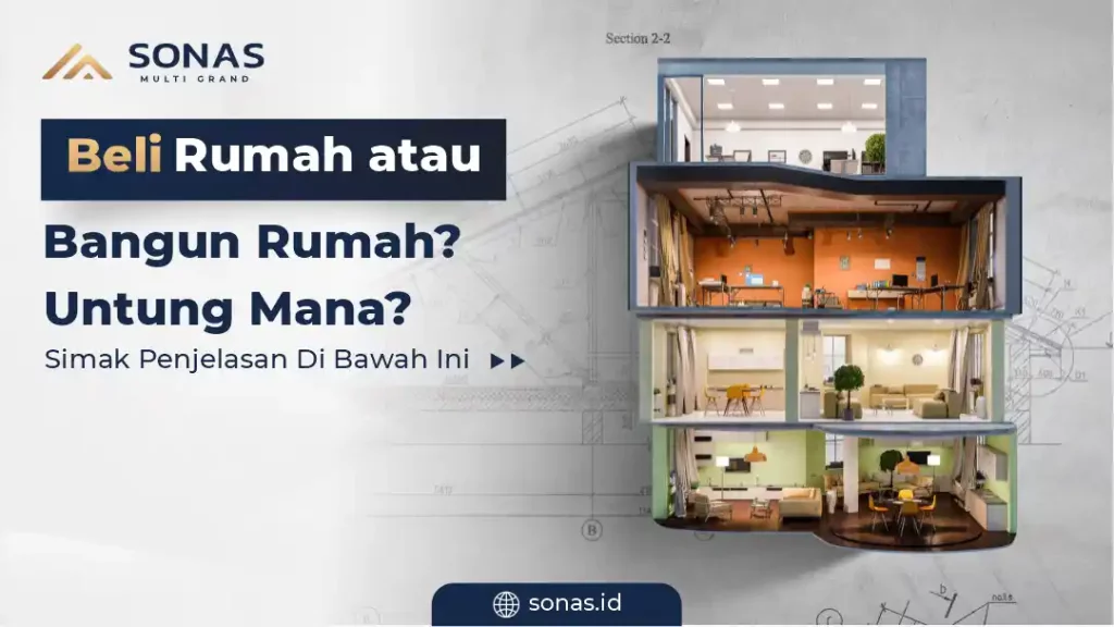 Beli Rumah atau Bangun Rumah Untung Mana