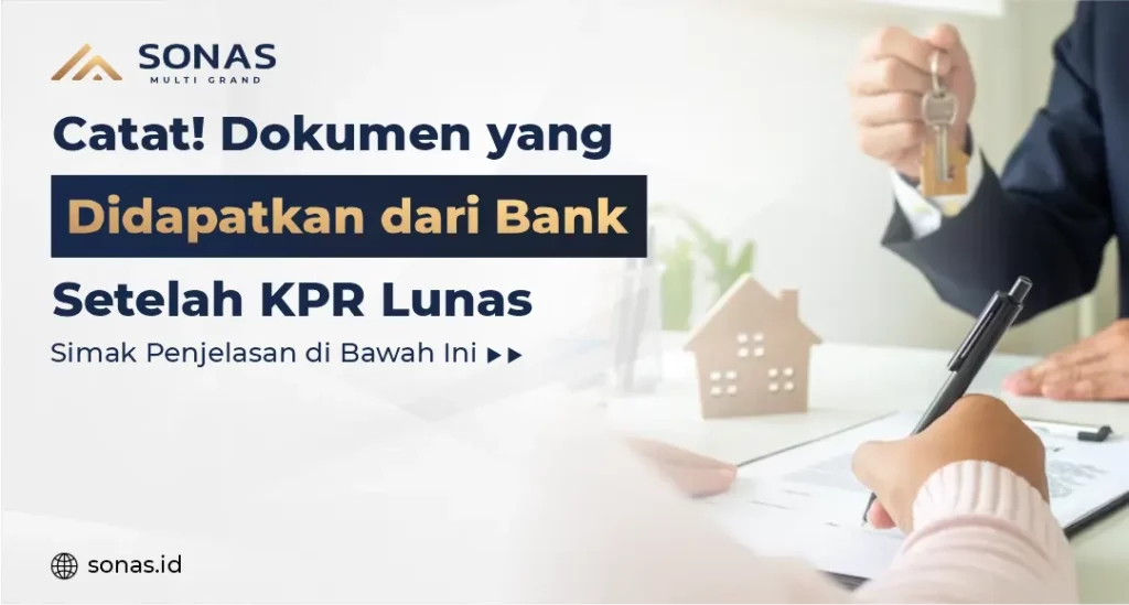 Dokumen yang Didapatkan dari Bank Setelah KPR Lunas