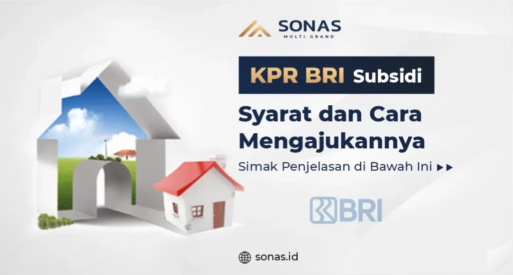 KPR BRI Subsidi, Syarat dan Cara Mengajukannya