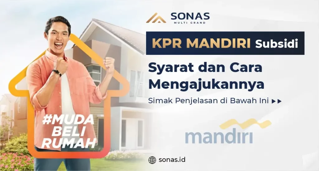 KPR MANDIRI Bersubsidi, Syarat dan Cara Mengajukannya