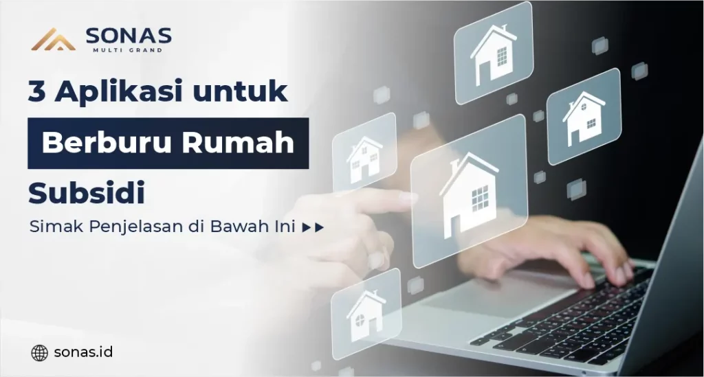 3 Aplikasi untuk Berburu Rumah Subsidi