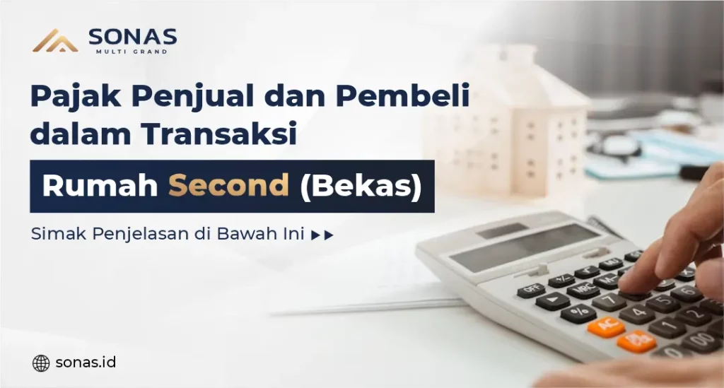 Pajak Penjual dan Pembeli dalam Transaksi Rumah Second (Bekas)