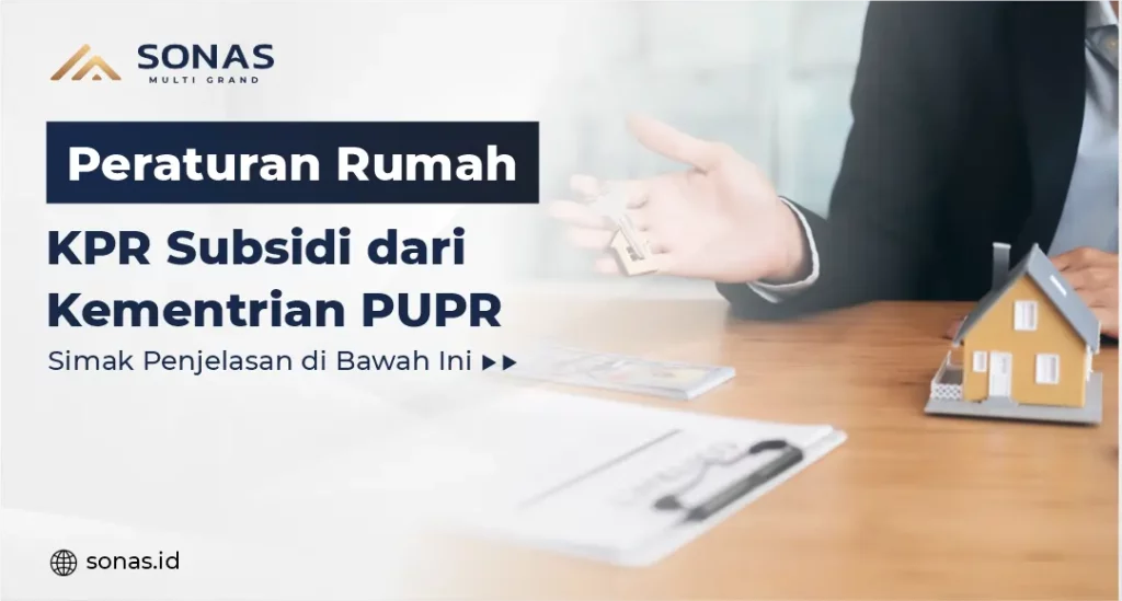 Peraturan Rumah KPR Subsidi dari Kementrian PUPR