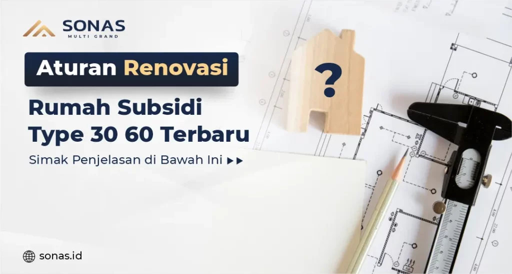 Aturan Renovasi Rumah Subsidi Type 30 60 Terbaru
