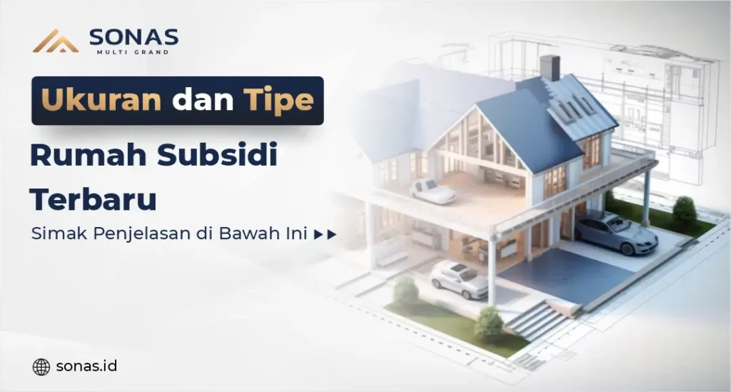 Ukuran dan Tipe Rumah Subsidi Terbaru