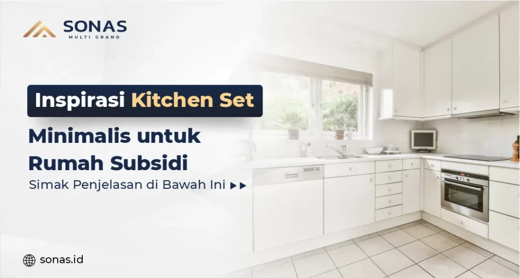 Inspirasi Kitchen Set Minimalis untuk Rumah Subsidi