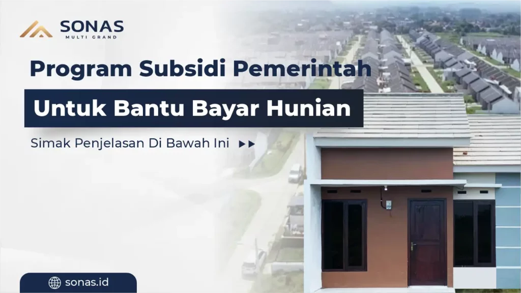 Program Perumahan Subsidi Pemerintah untuk Bantu Bayar Hunian