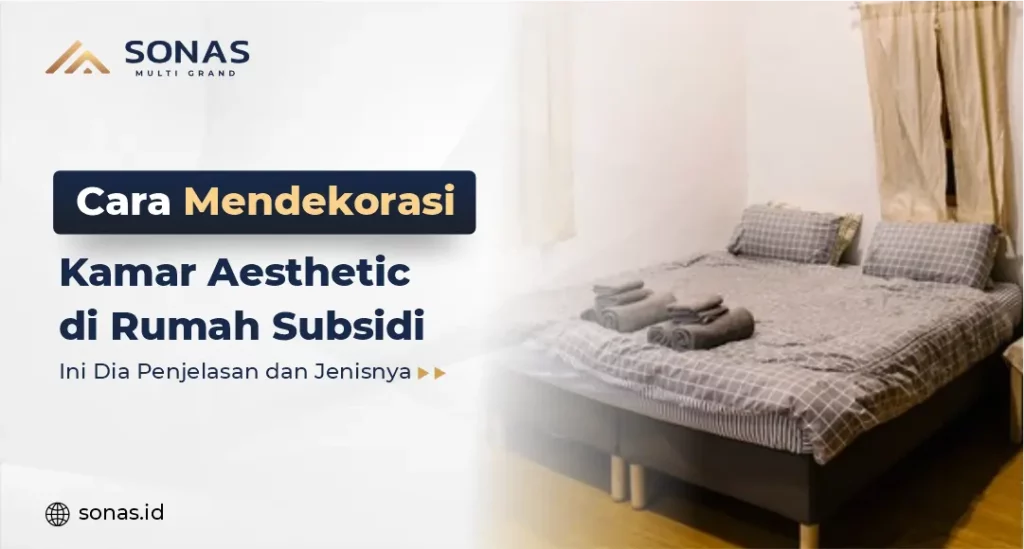 Cara Mendekorasi Kamar Aesthetic di Rumah Subsidi