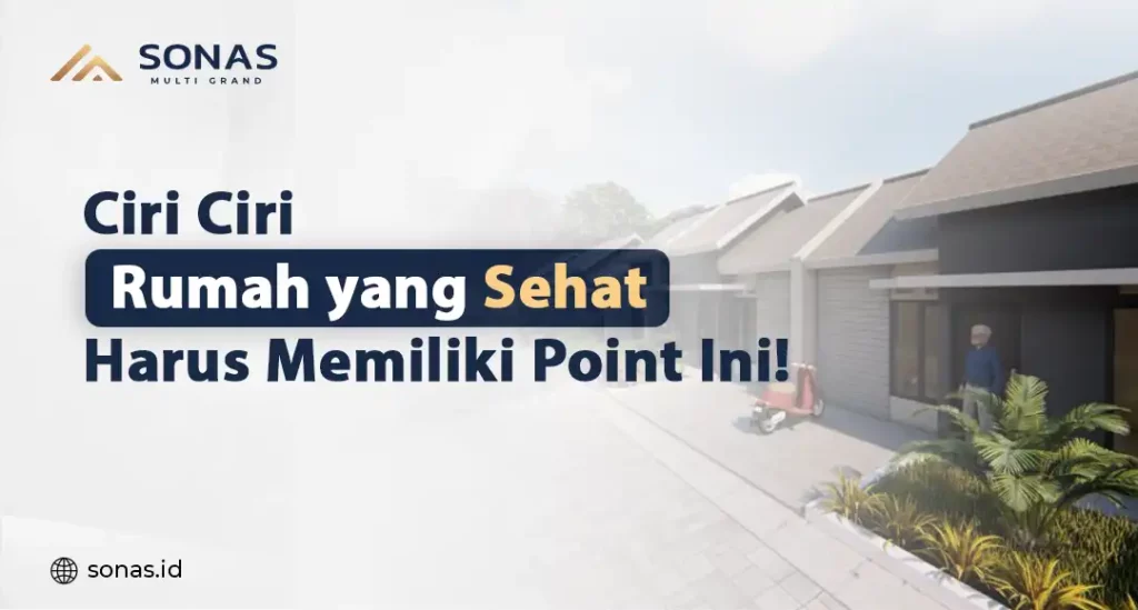 Ciri Ciri Rumah yang Sehat Harus Memiliki Point Ini!