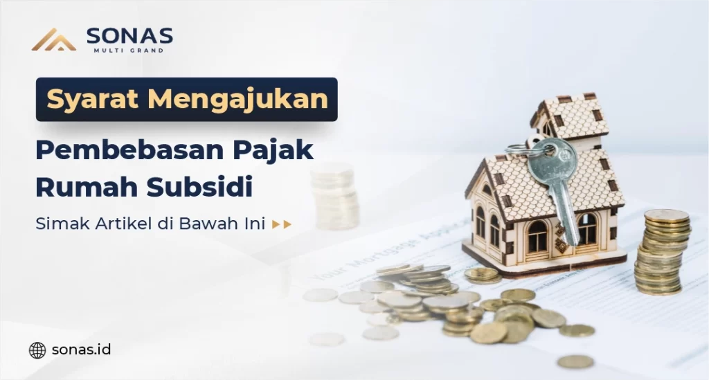 Syarat Mengajukan Pembebasan Pajak Rumah Subsidi
