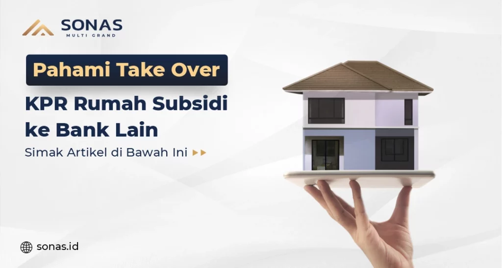 Take Over KPR Rumah Subsidi