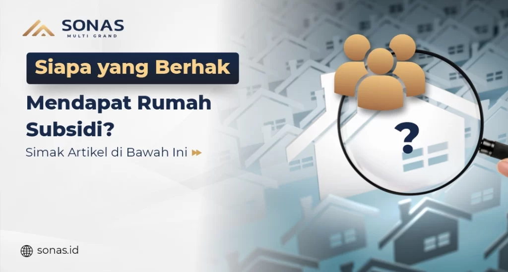 Berhak Mendapat Rumah Subsidi
