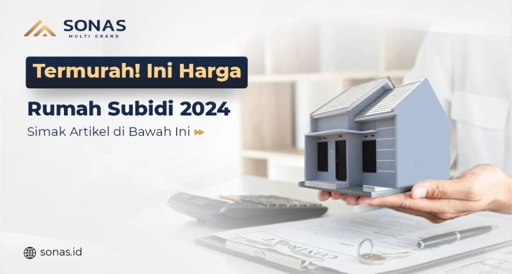 Harga Rumah Subsidi 2024