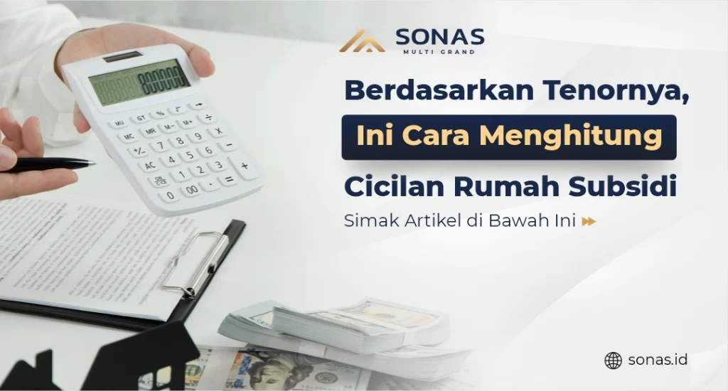 Menghitung Cicilan Rumah Subsidi