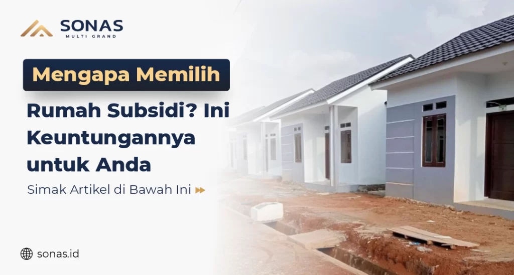 Mengapa pilih rumah subsidi