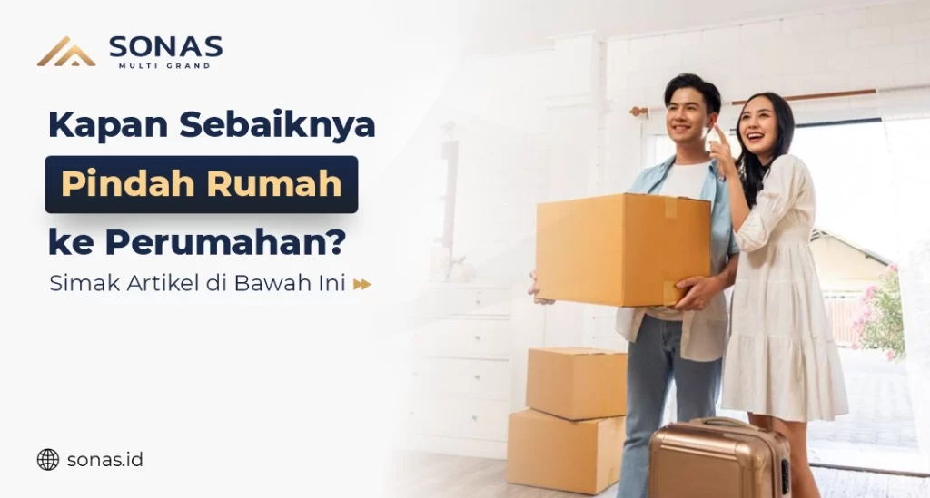 Kapan Sebaiknya Pindah Rumah