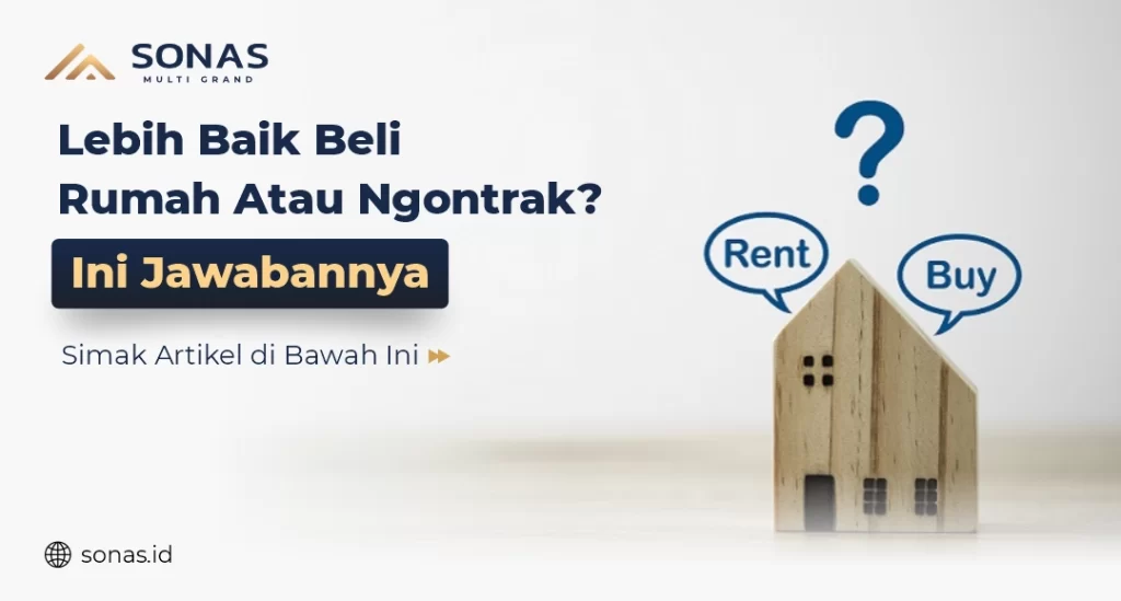Lebih Baik Beli Rumah Atau Ngontrak