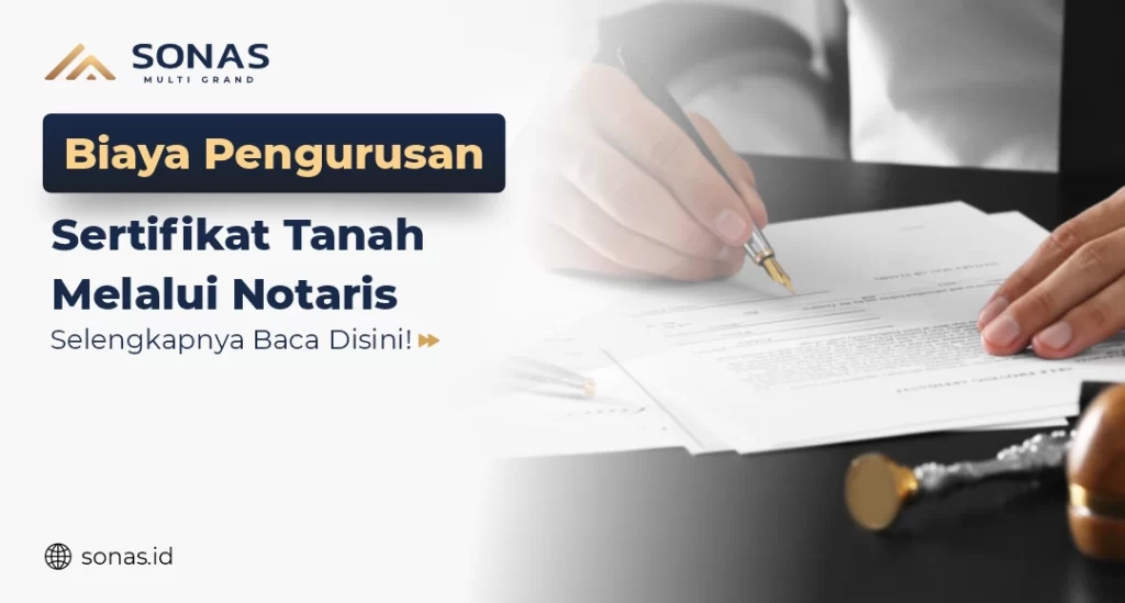 Biaya Pengurusan Sertifikat Tanah Melalui Notaris
