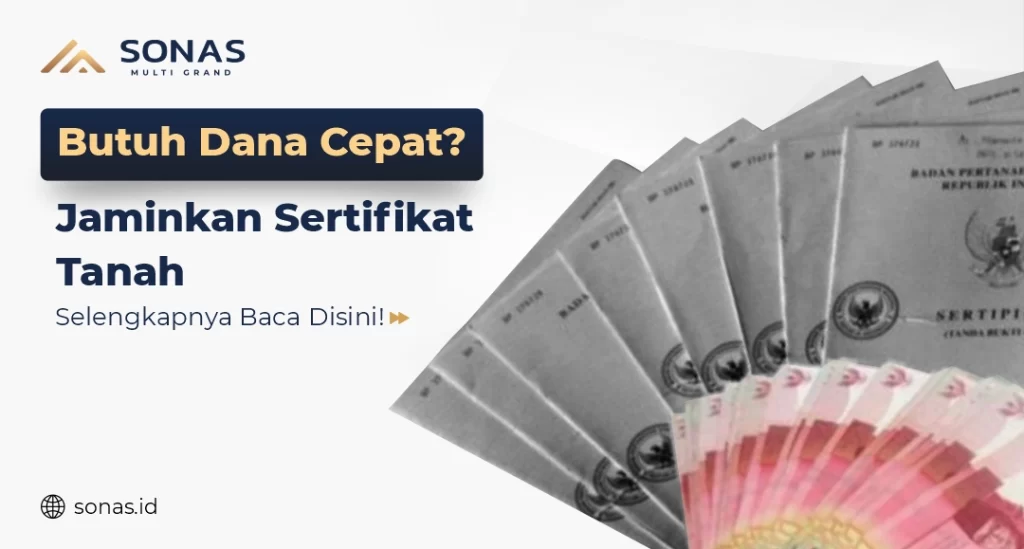 Butuh Dana Cepat Jaminan Sertifikat Tanah