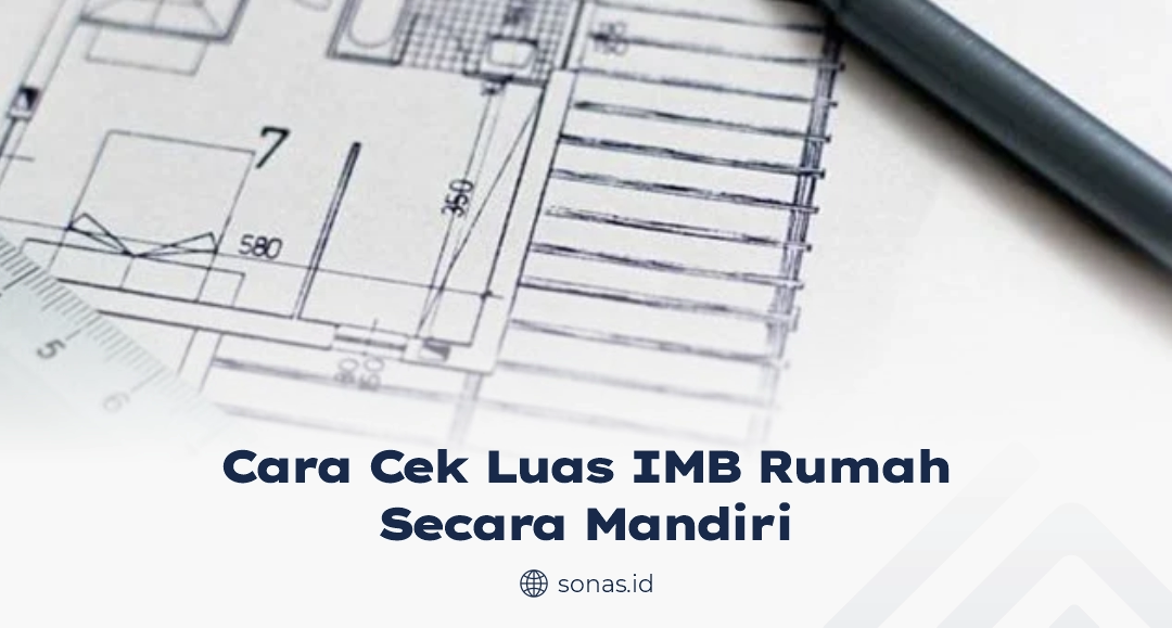 Cara Cek Luas IMB Rumah Secara Mandiri