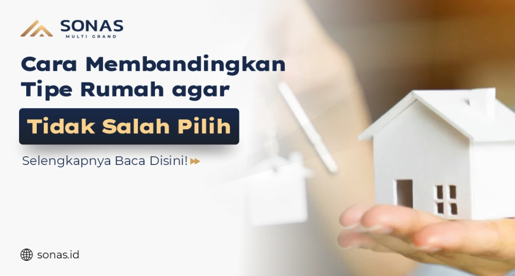 Cara Bandingkan Tipe Rumah