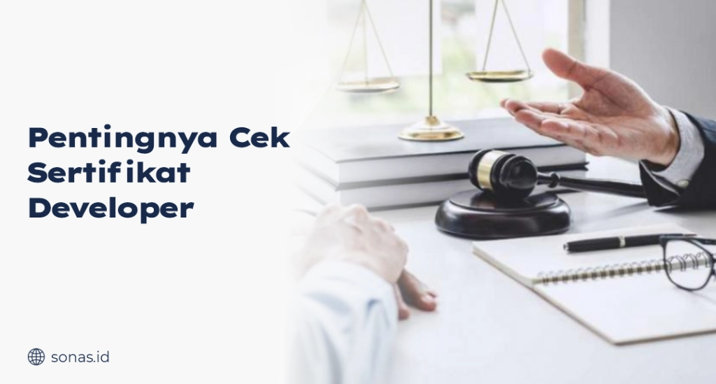 Pentingnya Cek Sertifikat Developer