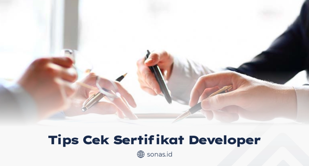 Tips Cek Sertifikat Developer