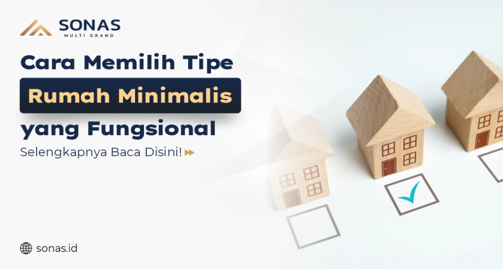 Cara Pilih Tipe Rumah Minimalis
