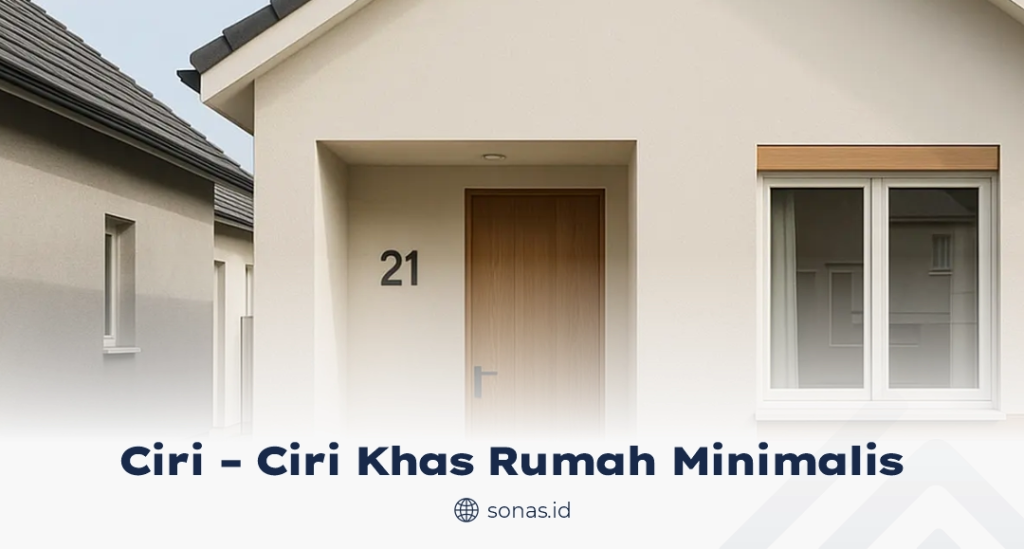 Ciri – Ciri Khas Rumah Minimalis
