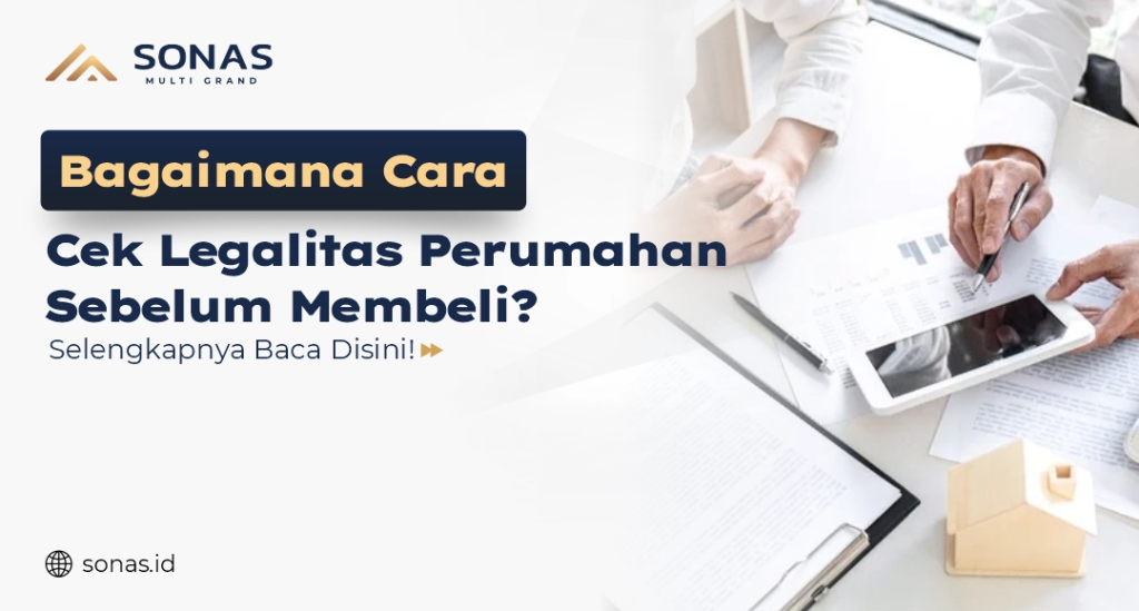 Bagaimana Cara Cek Legalitas Perumahan Sebelum Membeli?