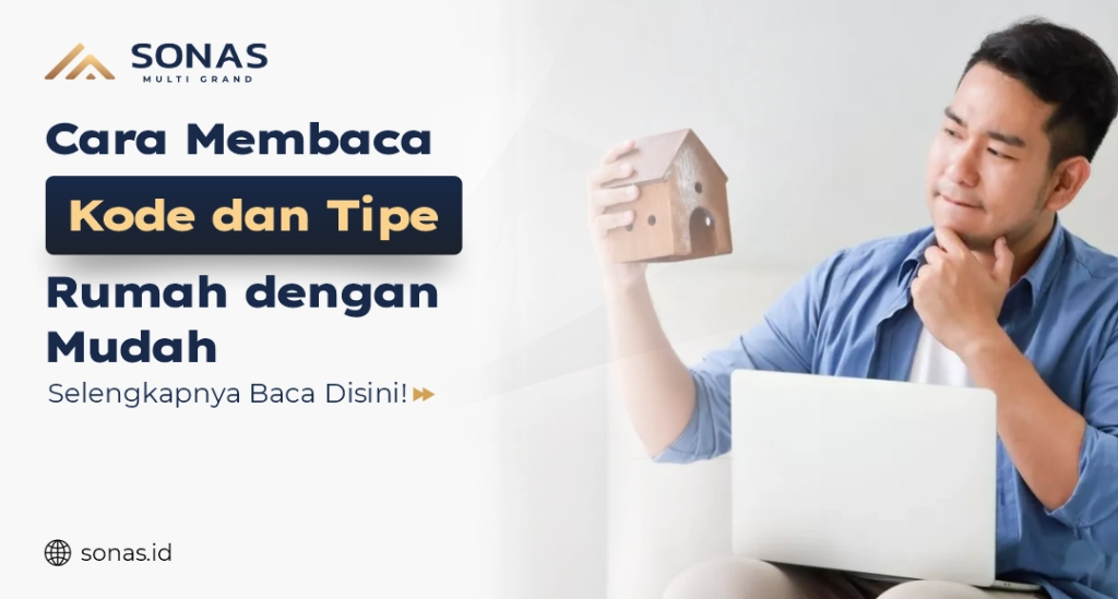 Cara Membaca Kode dan Tipe Rumah dengan Mudah