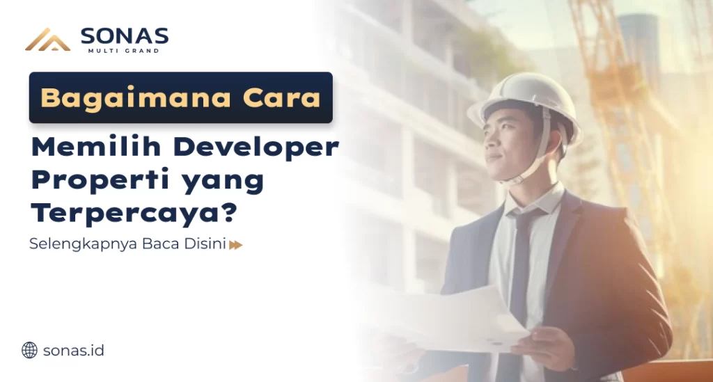 Bagaimana Pilih Developer Properti