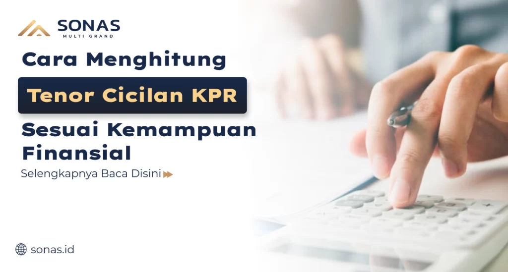 Cara Menghitung Tenor Cicilan KPR Sesuai Kemampuan Finansial