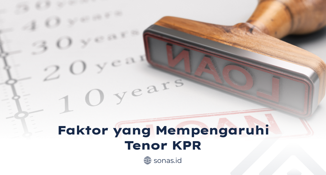 Faktor yang Mempengaruhi Tenor KPR