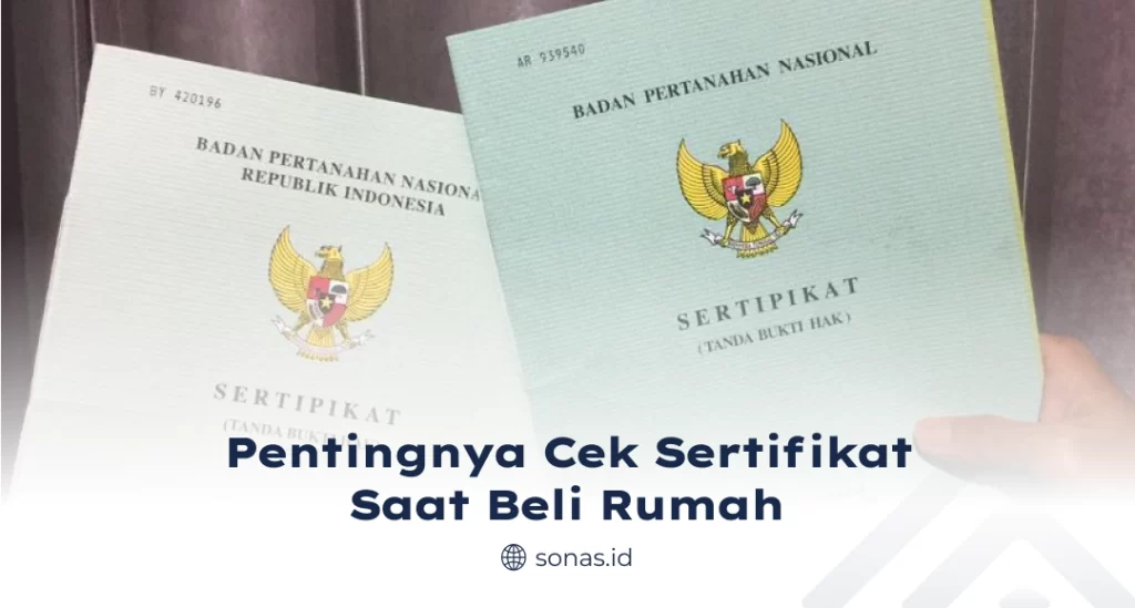 Pentingnya Cek Sertifikat Saat Beli Rumah