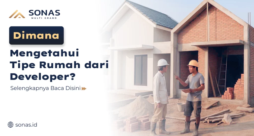 Dimana Cek Tipe Rumah Developer