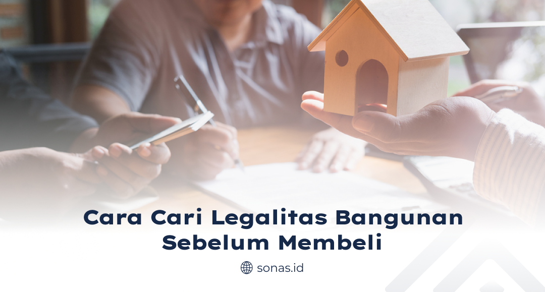 Cara Cari Legalitas Bangunan Sebelum Membeli