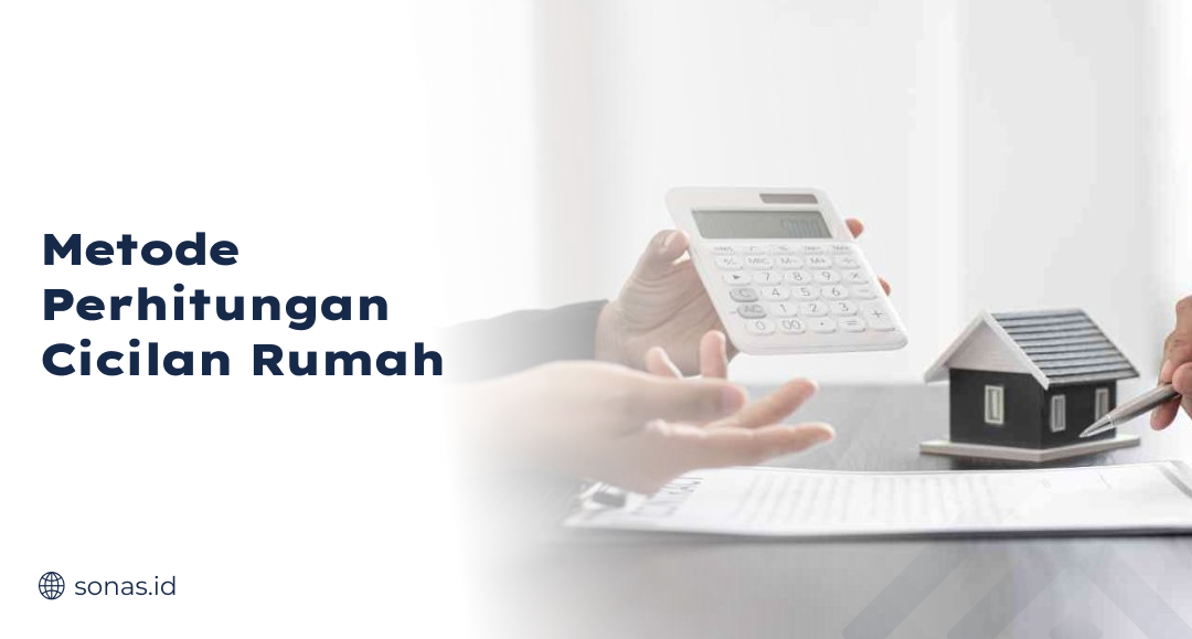 Metode Perhitungan Cicilan Rumah