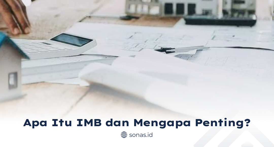 Apa Itu IMB dan Mengapa Penting?
