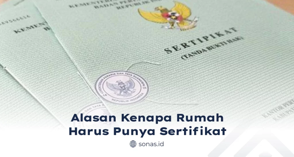 Alasan Kenapa Rumah Harus Punya Sertifikat