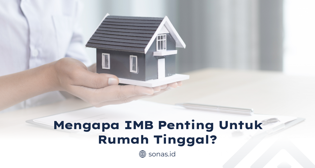Mengapa IMB Penting untuk Rumah Tinggal?