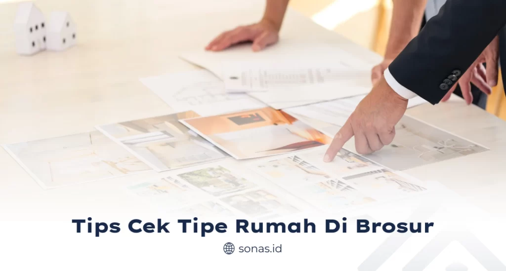 Tips Cek Tipe Rumah di Brosur