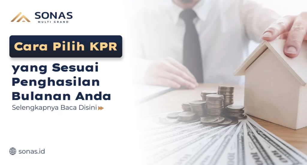 Cara Pilih KPR yang Sesuai Penghasilan Bulanan Anda