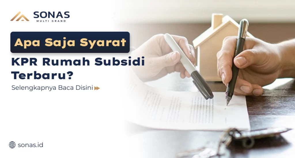 Apa Saja Syarat KPR Rumah Subsidi Terbaru?