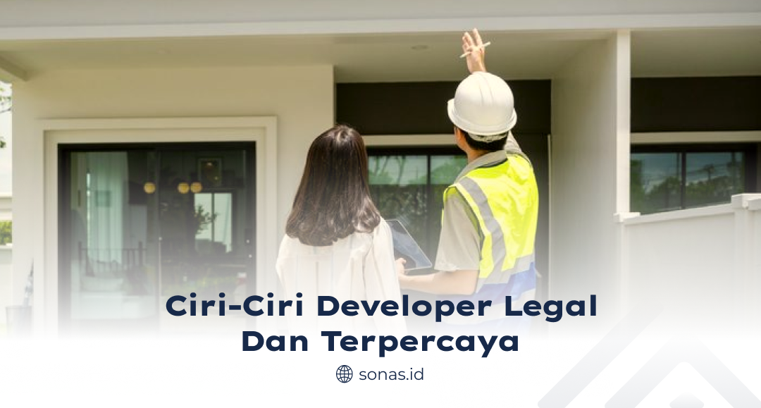 Ciri-Ciri Developer Legal dan Terpercaya