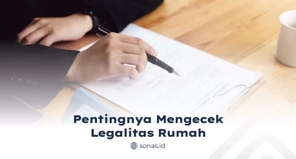 Pentingnya Mengecek Legalitas Rumah