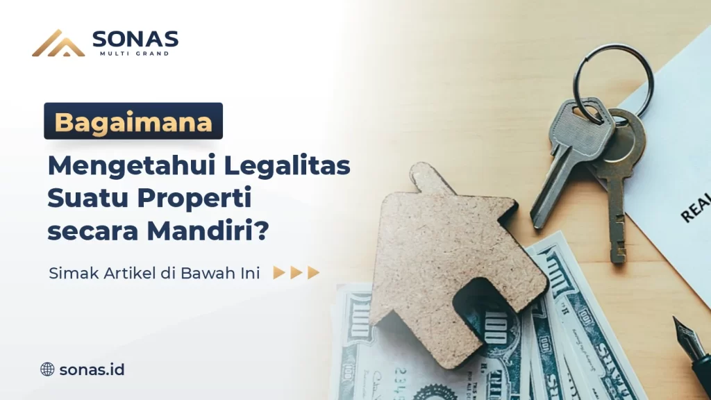 Bagaimana Mengetahui Legalitas Suatu Properti secara Mandiri